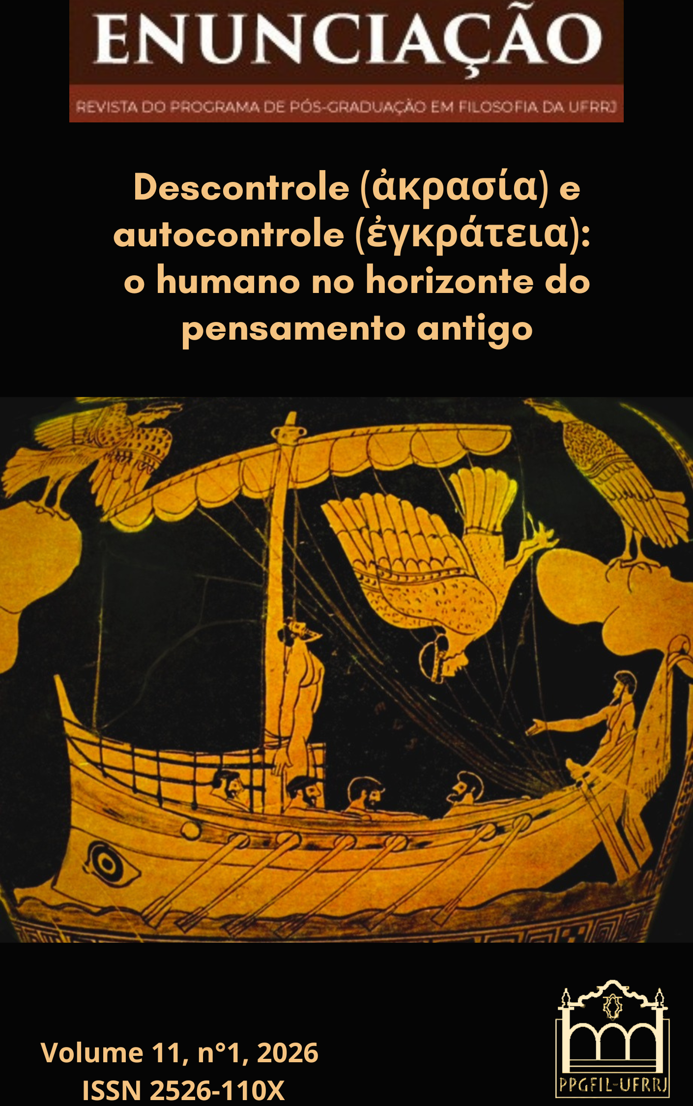					Visualizar v. 11 n. 1 (2026): Dossiê Descontrole (ἀκρασία) e autocontrole (ἐγκράτεια): o humano no horizonte do pensamento antigo
				